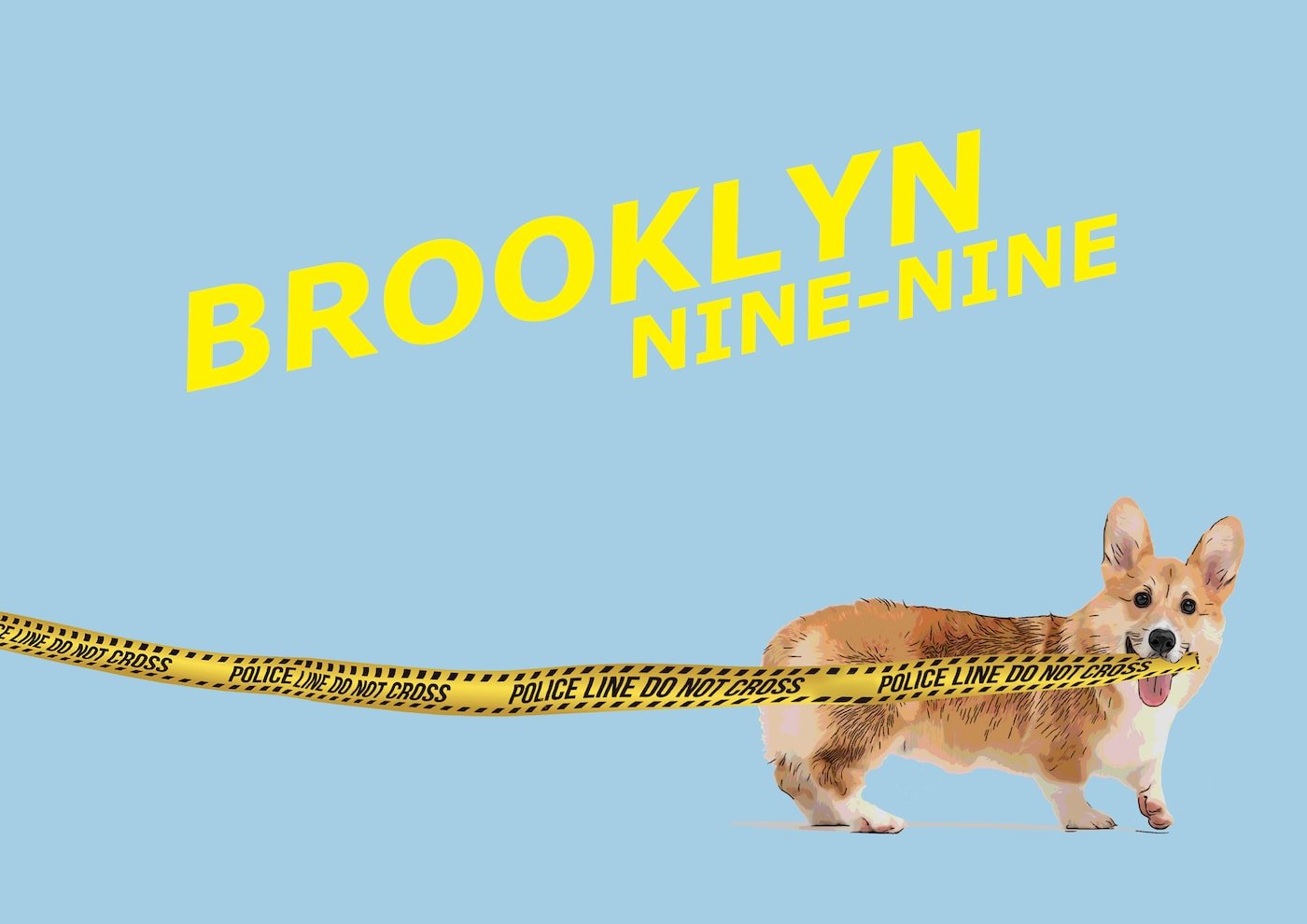 Poster for the show. A corgi is holding on to police tape